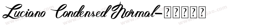 Luciano Condensed Normal字体转换